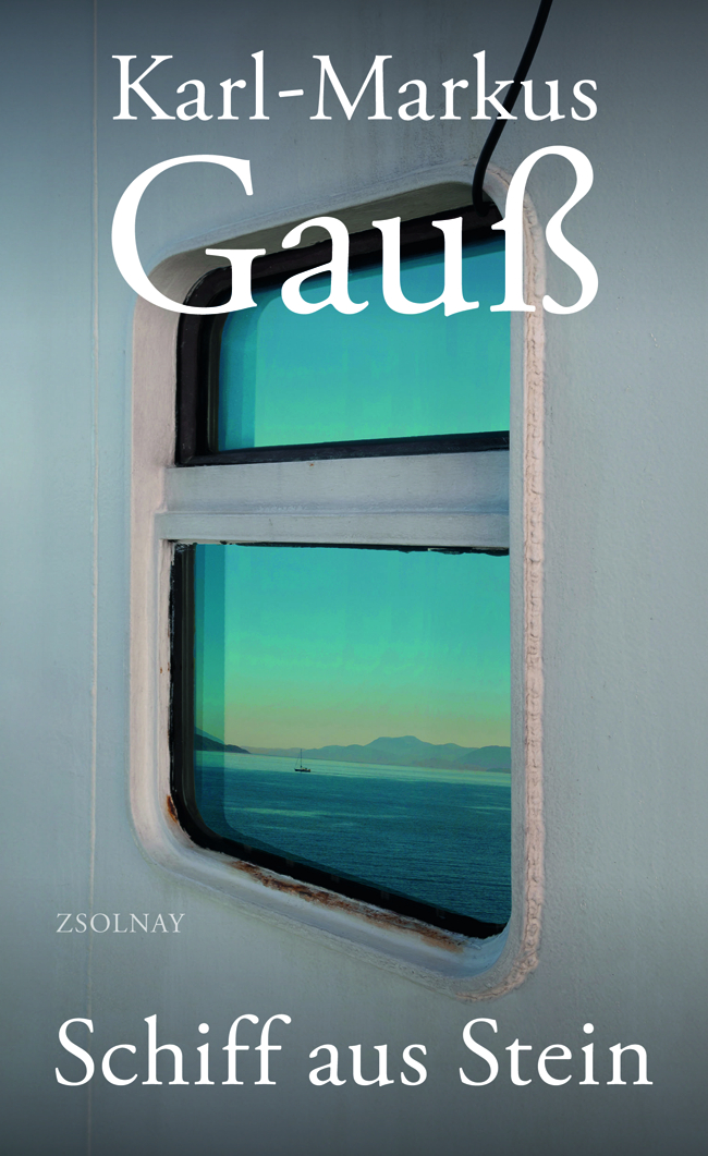 Cover Karla-Markus Gauß Schiff aus Stein, © Zsolnay 2024