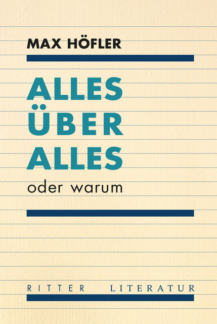 Cover Max Höfler Alles über alles - oder warum, © Ritter Verlag 2023