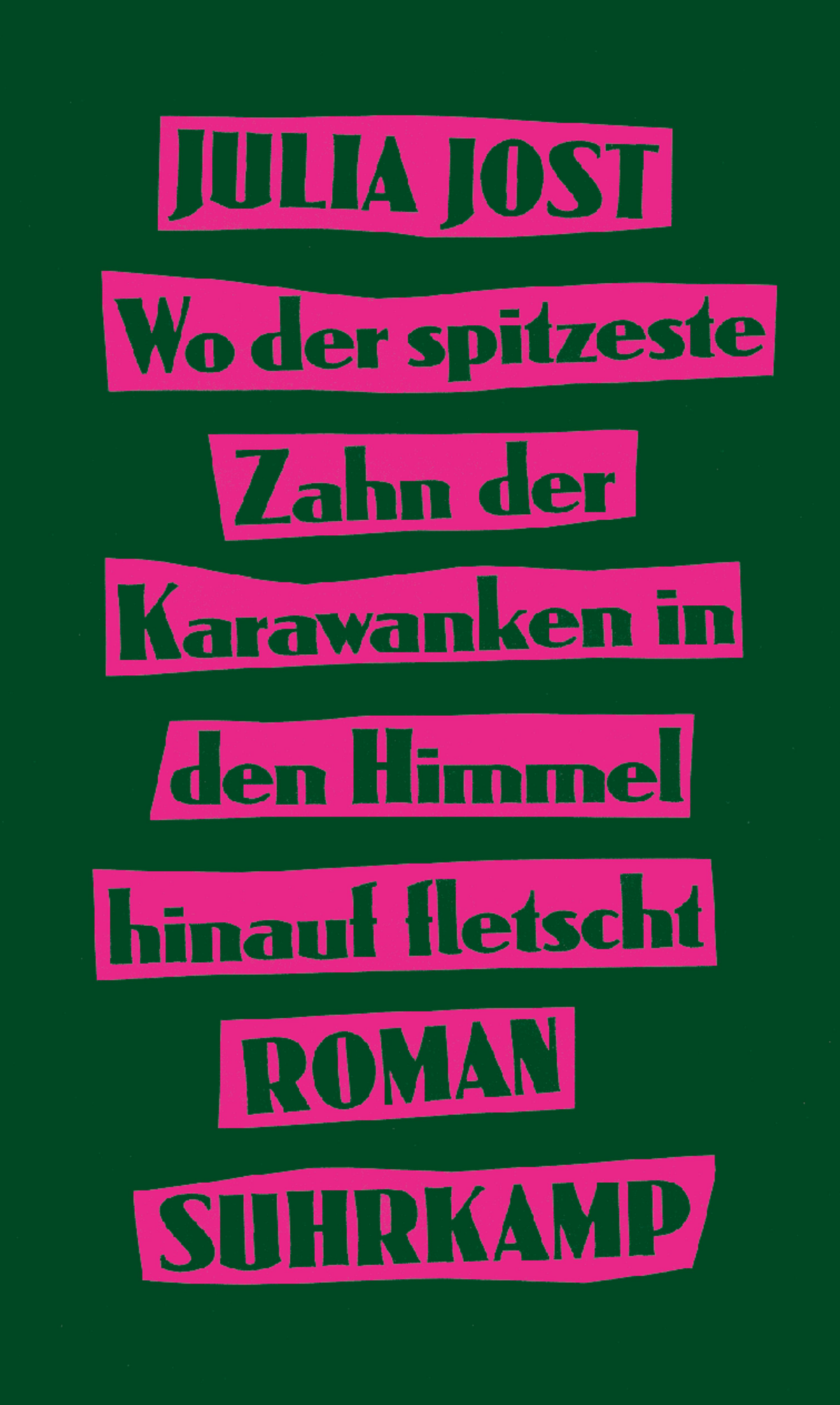 Cover Julia Jost Wo der spitzeste Zahn der Karawanken in den Himmel hinauf fletscht, © Suhrkamp Verlag 2024