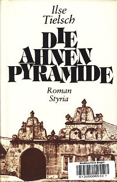 Cover Ilse Tielsch Die Ahnenpyramide, © Styria 1998