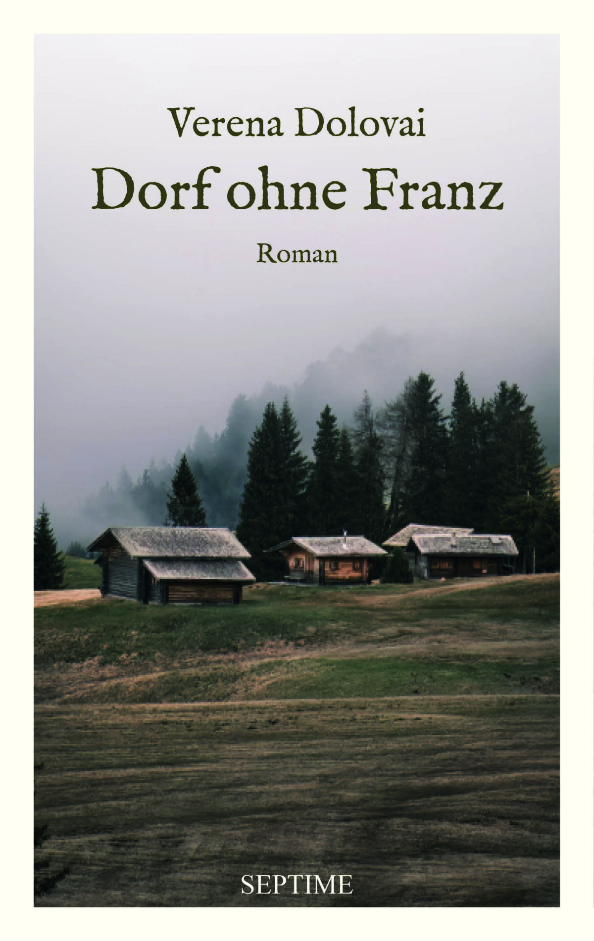 Cover Verena Dolovai Dorf ohne Franz, © Septime 2024