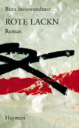 Cover Brita Steinwendtner Rote Lackn, © Haymon Verlag