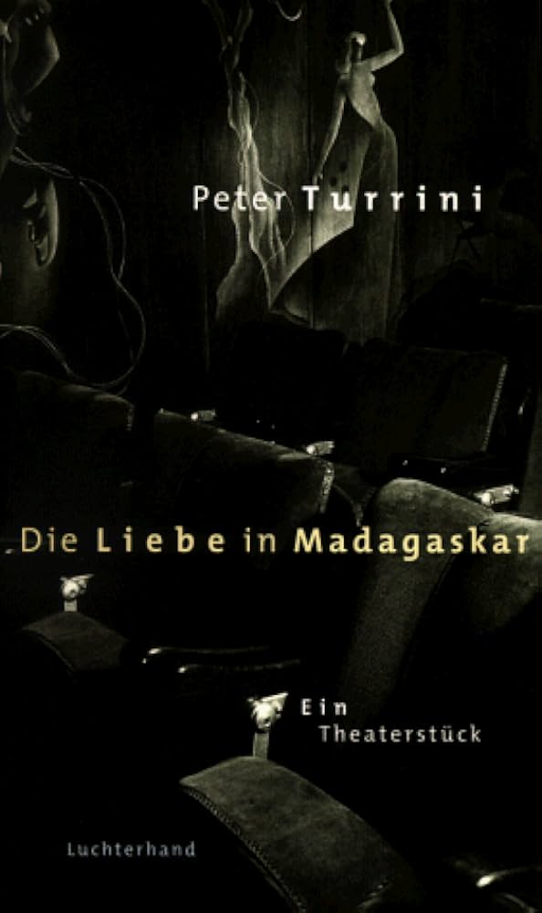 Cover Peter Turrini Die Liebe in Madagaskar, © Luchterhand Literaturverlag 1998