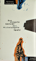 Cover Michael Scharang Das Jüngste Gericht des Michelangelo Spatz, © Rowohlt