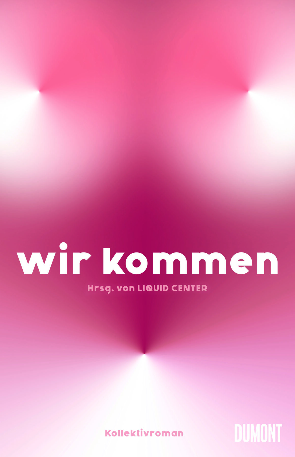 Cover LIQUID CENTER (Hg.) wir kommen, © DuMont Buchverlag 2024