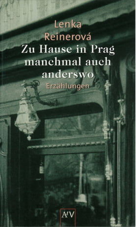 Cover Lenka Reinerová Zu Hause in Prag, © Aufbau
