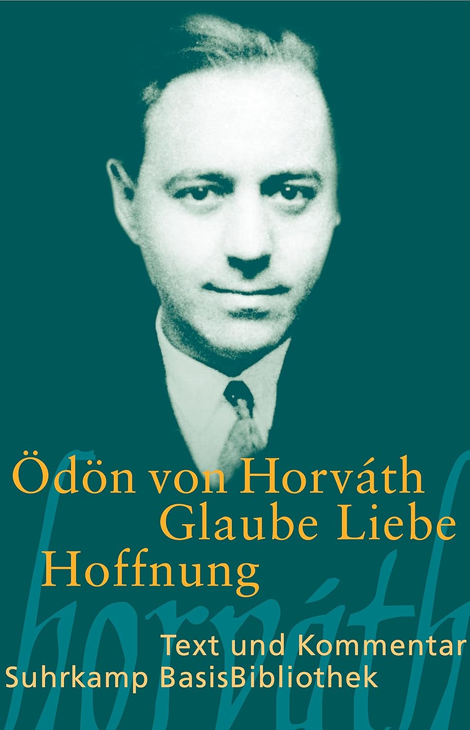 Cover Ödön von Horváth Glaube, Liebe, Hoffnung, © Suhrkamp 2007