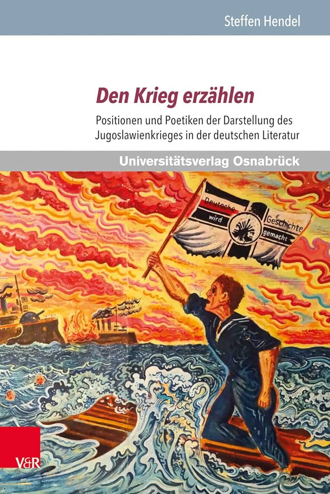 Cover Steffen Hendel Den Krieg erzählen, © V & R unipress 2018