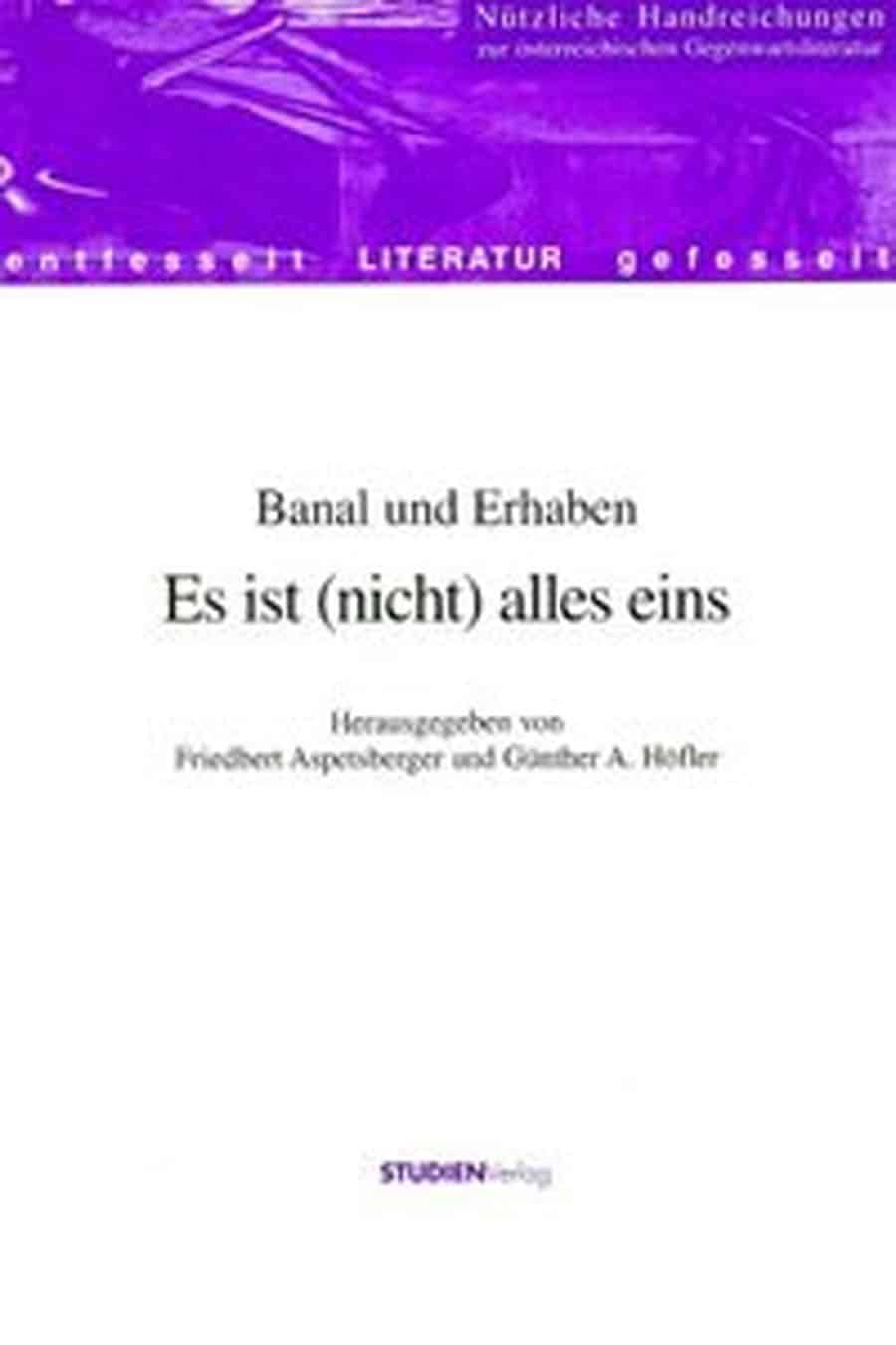 Cover Friedbert Aspetsberger, Günther A. Höfler Banal und Erhaben, © StudienVerlag