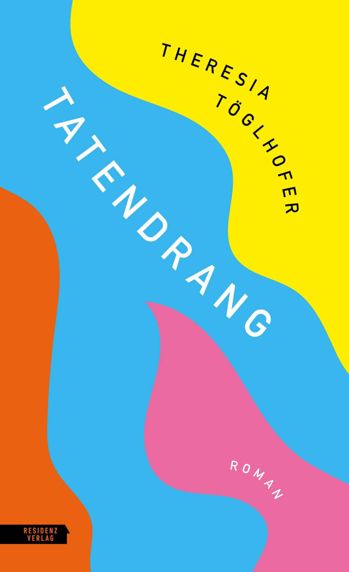 Cover Theresia Töglhofer Tatendrang © Residenz Verlag 2024