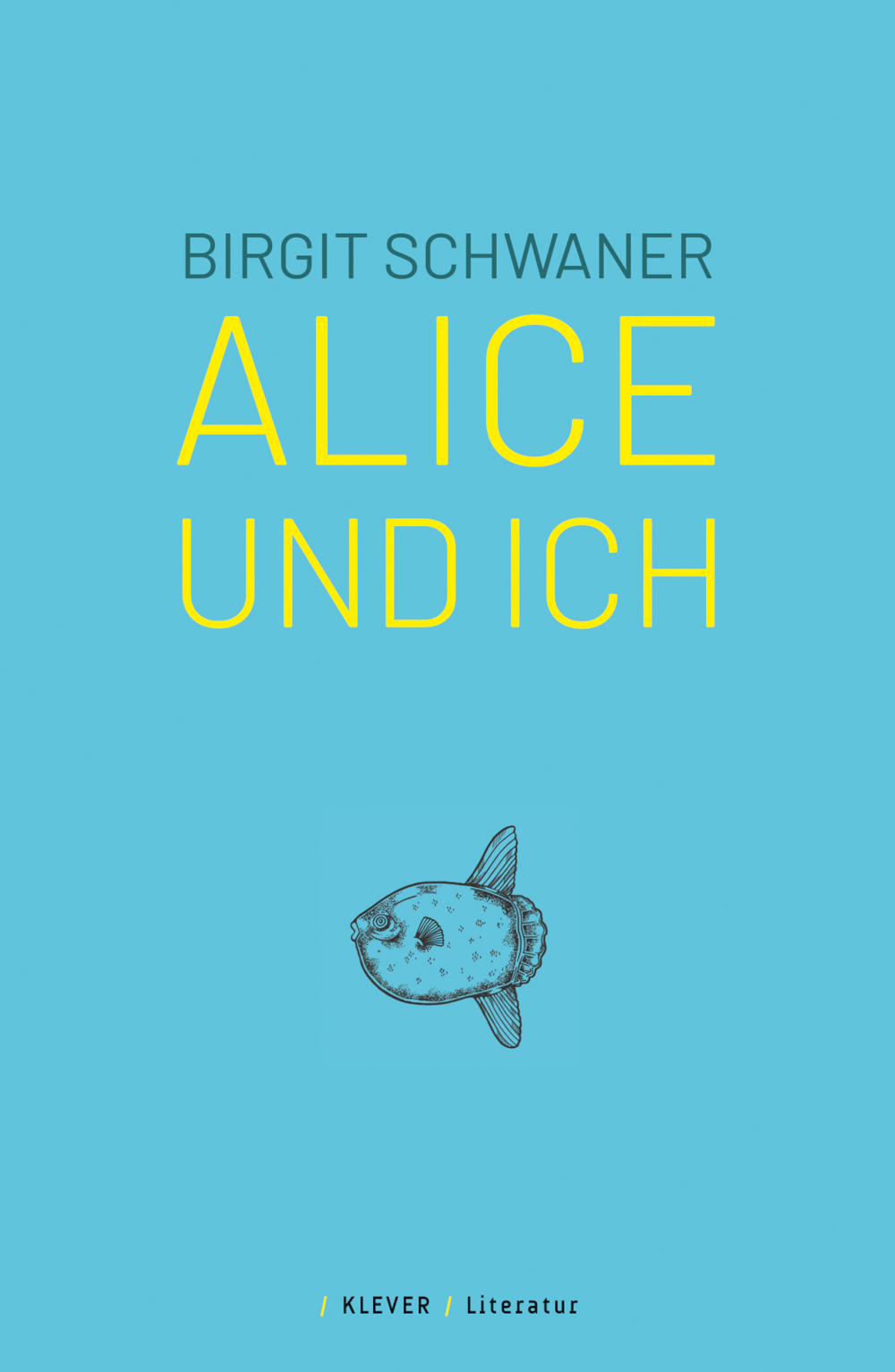 Cover Birgit Schwaner Alice und Ich © Klever Verlag 2024