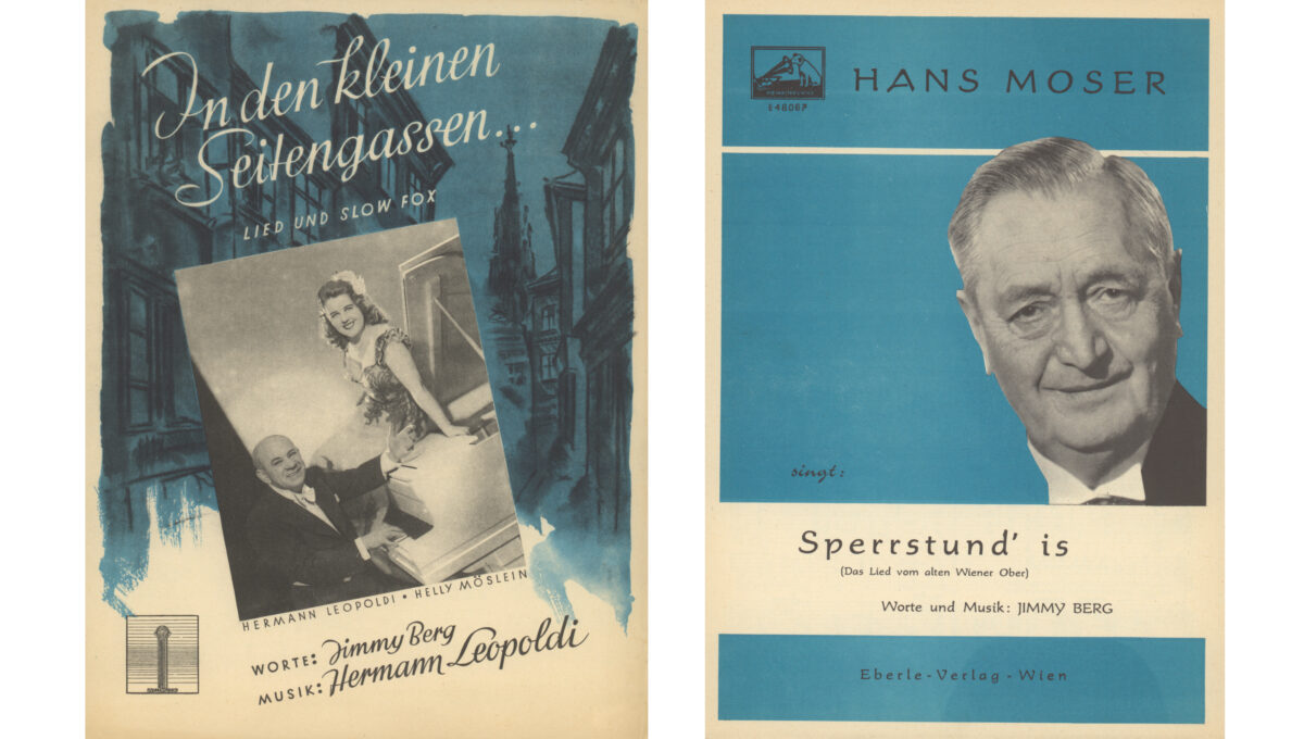 Jimmy Berg (Text), Hermann Leopoldi (Musik: In den kleinen Seitengassen ... Notenblatt, Wien 1947. Jimmy Berg: Sperrstund' is'. Notenblatt, Wien 1961.